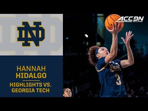 Notre Dame's Hannah Hidalgo Highlights vs. Georgia Tech