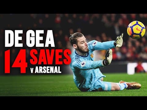 David de Gea 14 SAVES v Arsenal In 2017/18! 😱