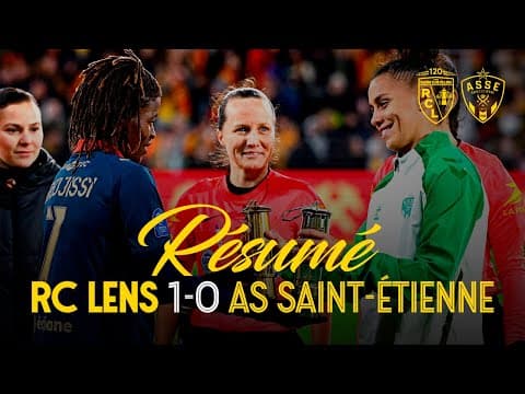 ARKEMA PREMIÈRE LIGUE I Le résumé de RC Lens-AS Saint-Étienne (1-0)