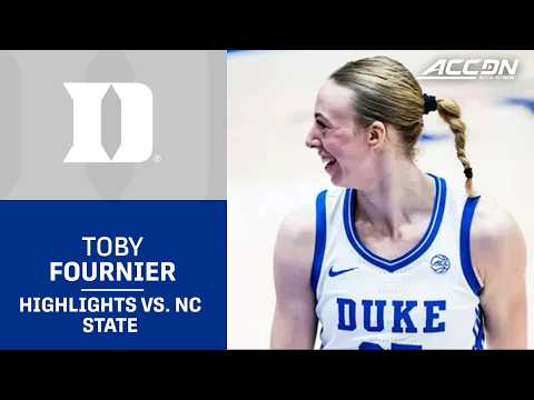 Duke Forward Toby Fournier Highlights vs. NC State