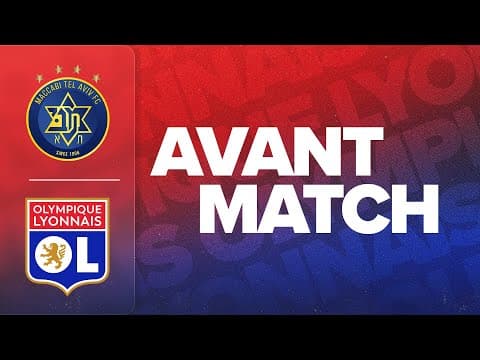 L'AVANT MATCH : MACCABI TEL AVIV - OL
