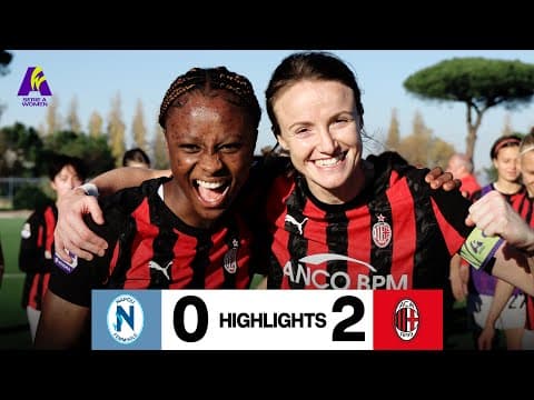 Grimshaw e Appiah stendono le partenopee | Napoli Women 0-2 AC Milan | Serie A Women Highlights