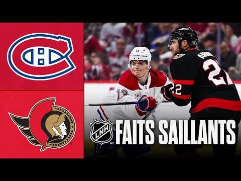 Canadiens vs Sénateurs | Faits saillants