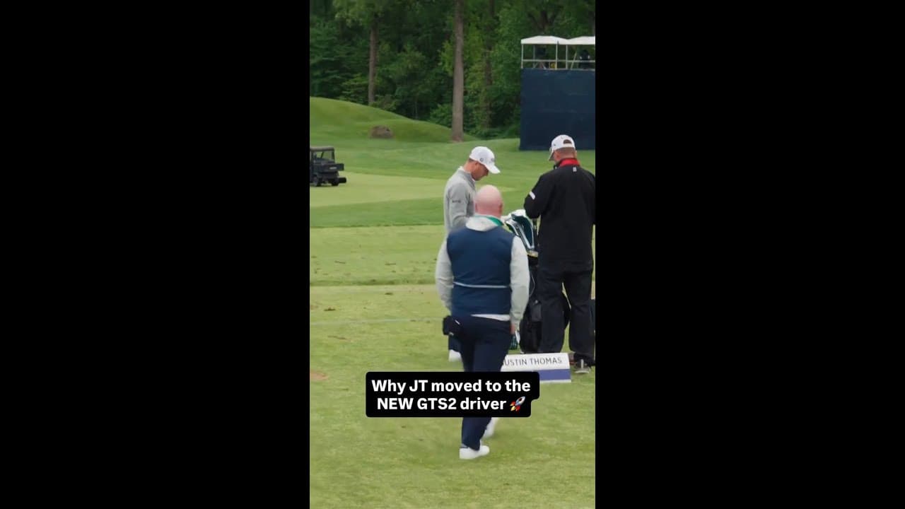 Why Justin Thomas moved to the NEW GTS2 driver