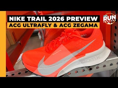 Nike Trail 2026 Preview: ACG Ultrafly & ACG Zegama