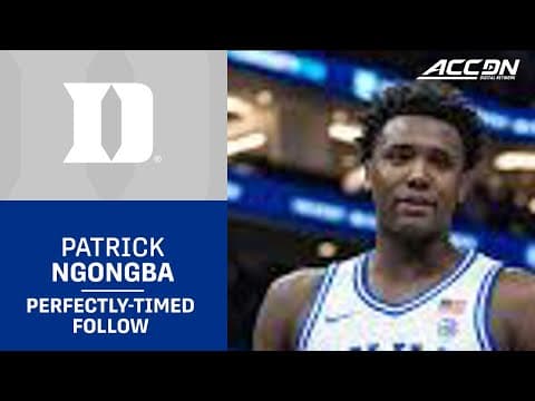 Duke Big Man Patrick Ngongba Starts The 2nd Half In Style