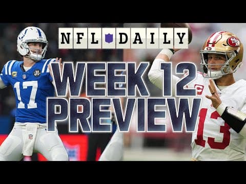 NFL Week 12 Preview of EVERY Game! | Colts at Chiefs, Drake Maye vs. Bengals, Bucs at Rams & More!