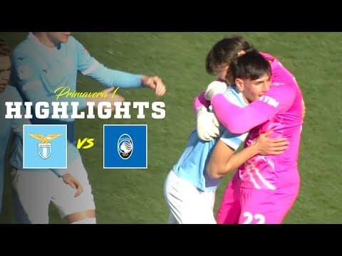 📽️ VINCIAMO IN CASA | LAZIO-ATALANTA 2-0 | HIGHLIGHTS PRIMAVERA 1