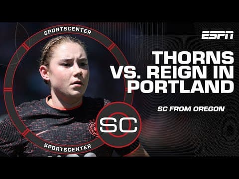Women’s Sports in Oregon ⚽ 🏀 Portland Thorns vs. Seattle Reign & WNBA returning | SportsCenter