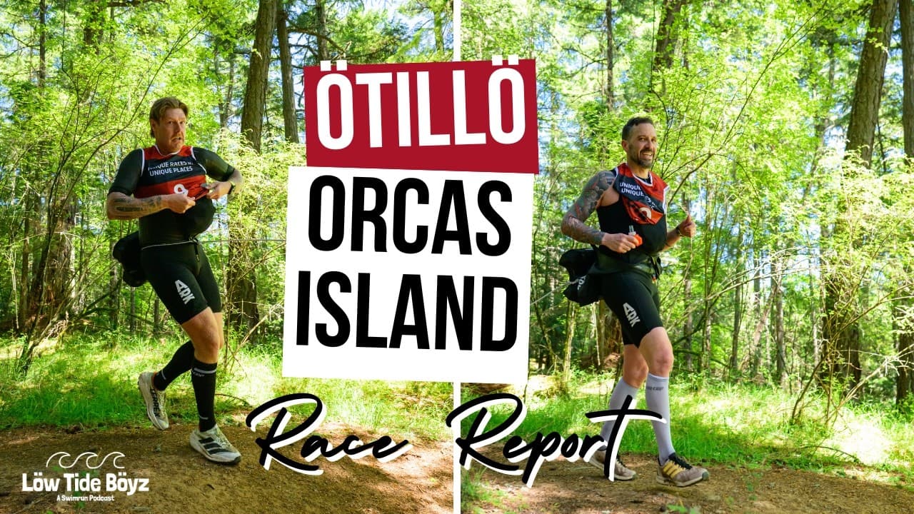 Ötillö Orcas Island Race Report 2026 | Episode 335