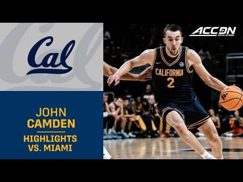 Cal's John Camden Highlights vs. Miami