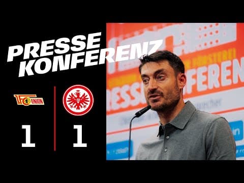 "Viele positive Dinge gesehen" I Presssekonferenz nach 1. FC Union Berlin - Eintracht Frankfurt