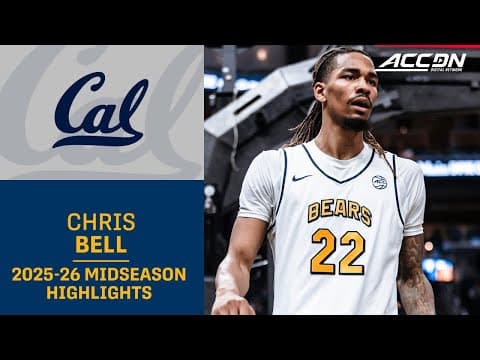 California F/G Chris Bell Midseason Highlights | 2025–26 ACC Men’s Basketball