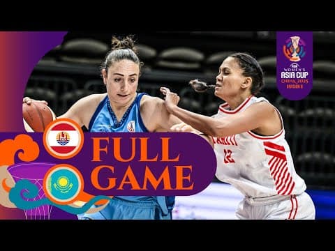 Tahiti 🇵🇫 vs. Kazakhstan 🇰🇿 | Full Game | FIBA #AsiaCupWomen 2025  - Division B