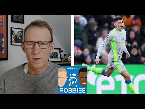 Phil Foden is the reason Man City are 'looming' over title race | The 2 Robbies Podcast | NBC Sports