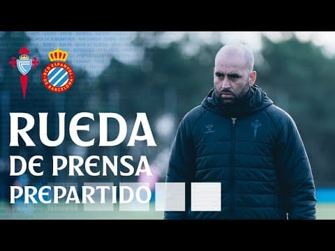 Rueda de prensa de Claudio Giráldez previa al Celta vs Espanyol
