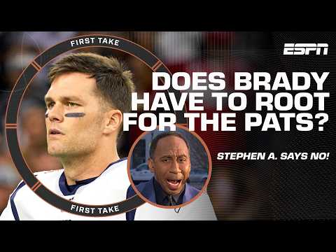 Stephen A. says Tom Brady not rooting for the Patriots isn’t a BIG DEAL! | First Take