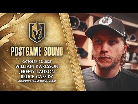🎥 POSTGAME SOUND: Karlsson, Lauzon & Cassidy