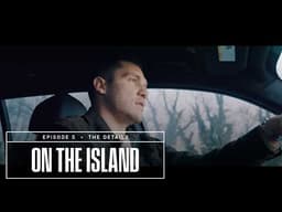On The Island Episode 5 Trailer: The Details