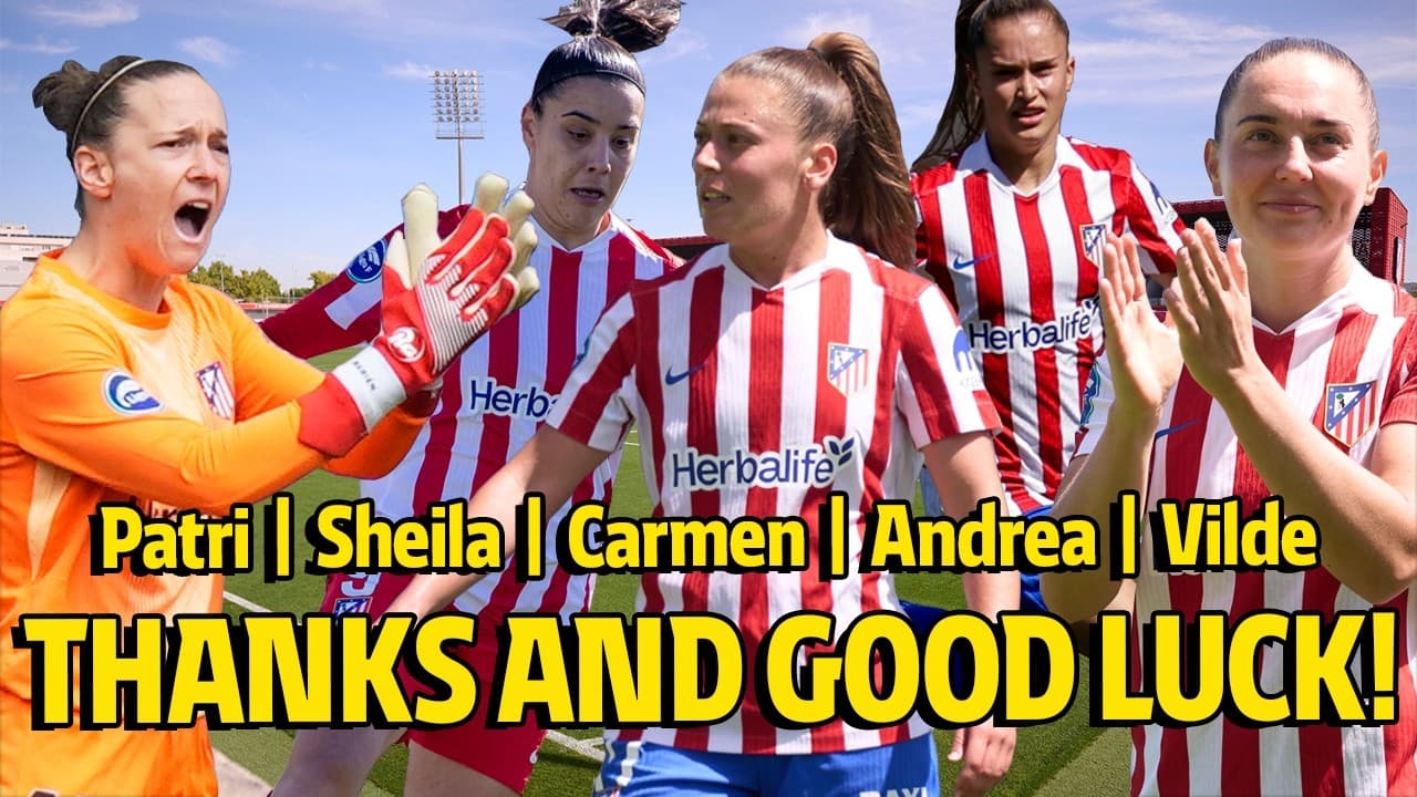 Tribute to Menayo, Medina, Bøe Risa, Sheila & Larqué, who will leave Atlético de Madrid