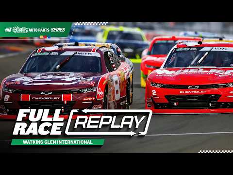 NASCAR O'Reilly Auto Parts Series Full Race Replay: 2026 Watkins Glen International