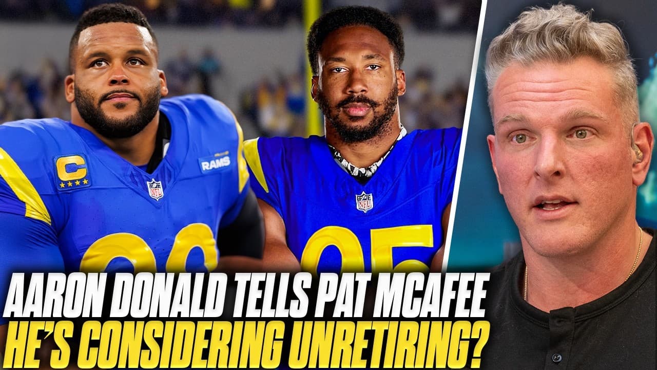 Aaron Donald Told Pat McAfee He's Considering Unretiring, Playing With Myles Garrett?!