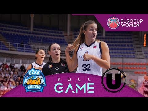 LIVE - UZKK Student v Universitatea Cluj | EuroCup Women 2025-26 | Qualifiers