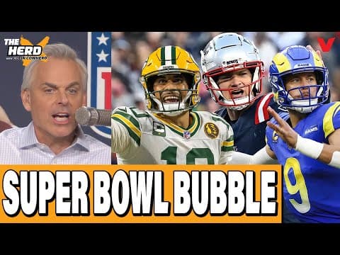 Colin Cowherd’s Super Bowl Bubble: Patriots, Packers, Rams, Broncos, Bears, Seahawks | THE HERD NFL