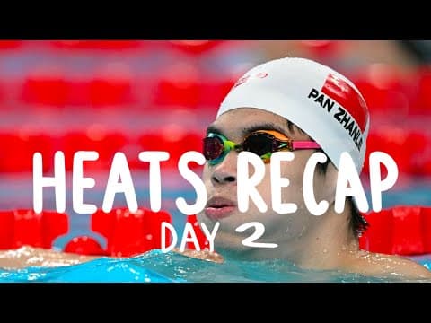 Pan Zhanle Misses Semi-Final | World Championships Day 2 Heats Recap