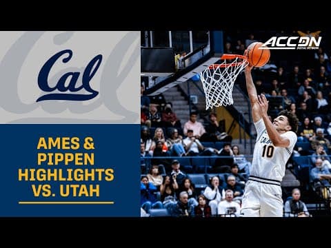 Cal's Dai Dai Ames & Justin Pippen Highlights vs. Utah
