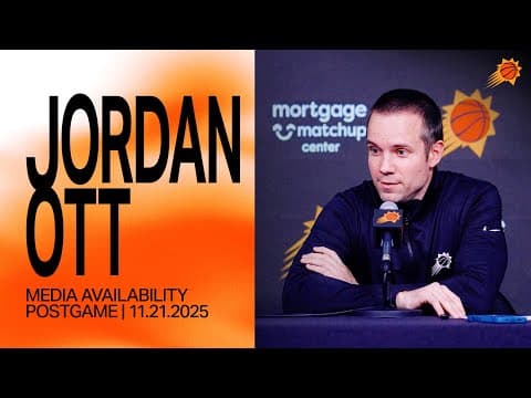Jordan Ott Shootaround Media Availability | 11-21-25 | Phoenix Suns
