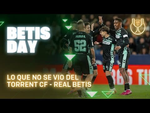 Todo lo que pasó en el #TorrentCFRealBetis ⚽📺 | BETIS DAY | Real BETIS Balompié