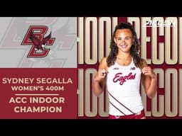 Boston College's Sydney Segalla wins the ACC Women's Indoor 400M | 2026 ACC Indoor Championship