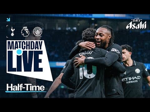 MATCHDAY LIVE! CHERKI & SEMENYO SCORE AS CITY LEAD SPURS! | Tottenham 0-2 Man City | Premier League
