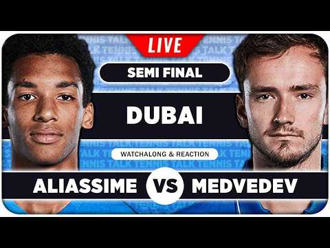 AUGER ALIASSIME vs MEDVEDEV • ATP Dubai 2026 SF • LIVE Tennis Watchalong