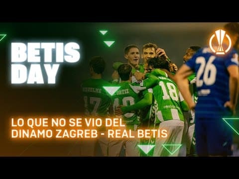 Todo lo que pasó en el #DinamoZagrebRealBetis ⚽📺  | BETIS DAY | Real BETIS Balompié