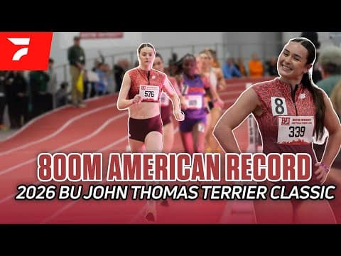 NEW Women's 800m Indoor American Record at The BU John Thomas Terrier Classic 2026