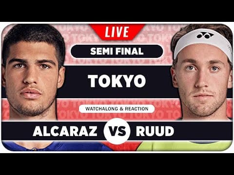 ALCARAZ vs RUUD • ATP Tokyo 2025 SF • LIVE Tennis Watchalong