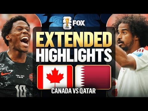 Canada vs Qatar Extended Highlights 🌎🏆 2026 FIFA World Cup™