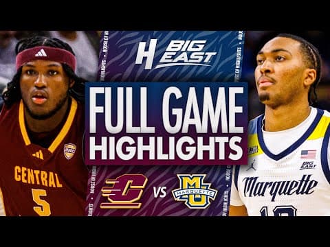 Central Michigan vs Marquette - FULL GAME HIGHLIGHTS | November 22, 2025 | BIG EAST Basketball