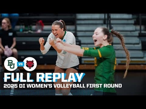 Baylor vs. Arkansas State: 2025 NCAA volleyball first round | FULL REPLAY