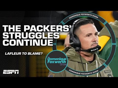 Matt LaFleur TO BLAME for the Packers' struggles? | The Domonique Foxworth Show