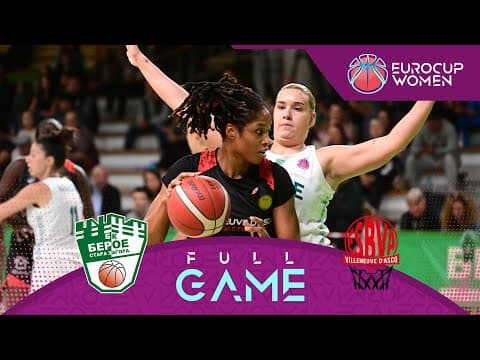 LIVE - Beroe Stara Zagora v Villeneuve d'Ascq LM | EuroCup Women 2025-26 | Regular Season