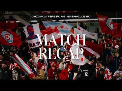 ALL-ACCESS RECAP | Chicago Fire FC vs. Nashville SC