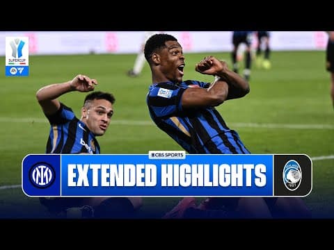 Inter vs. Atalanta: Extended Highlights | EA Sports FC Supercup | CBS Sports Golazo