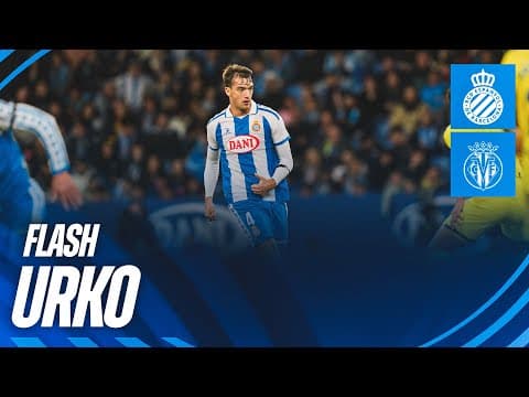🎥 FLASH | Urko | #EspanyolVillarreal