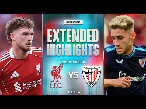Liverpool vs. Athletic Club: Extended Highlights | Match A | Summer Friendly | CBS Sports Golazo