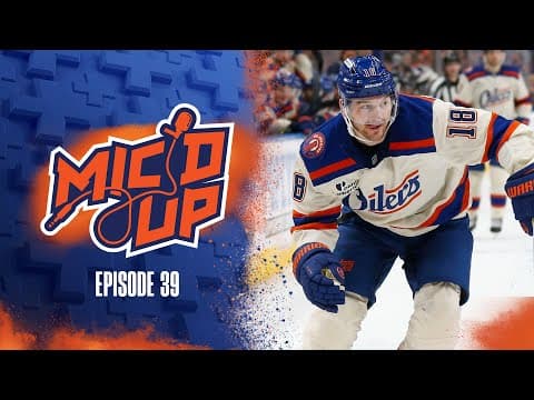 OILERS MIC'D UP | Episode 39 Trailer