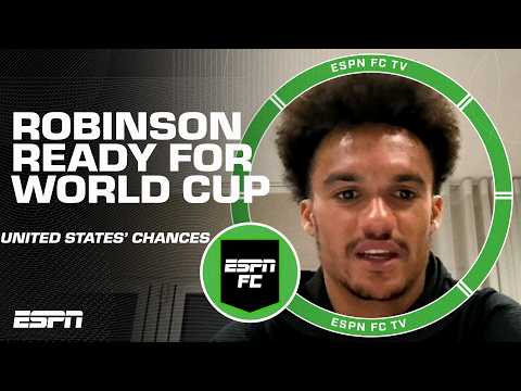 Antonee Robinson is ready to make the United States proud in the World Cup | ESPN FC