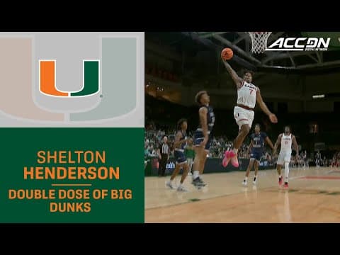 Miami's Shelton Henderson Delivers Two Crowd Pleasing Dunks